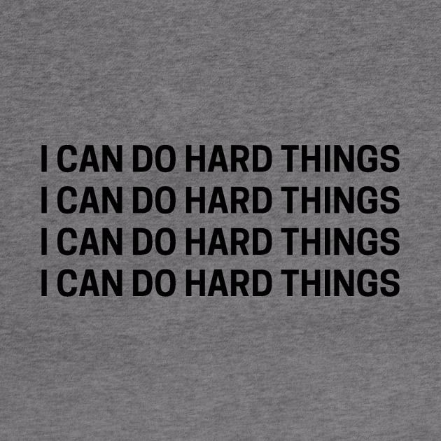 I Can Do Hard Things Repeated Text by Ampzy